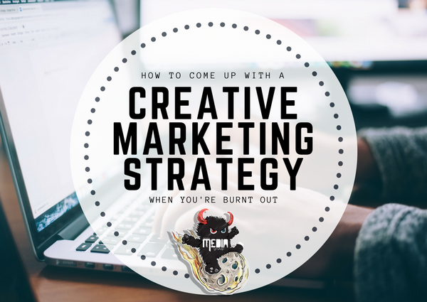 How To Come Up With An Effective Content Marketing Strategy