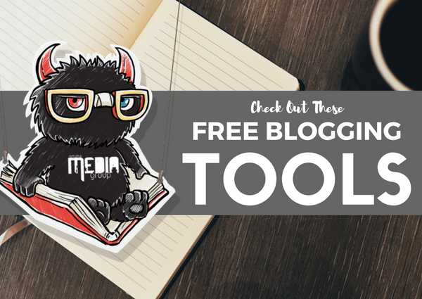 Make Use of these Free Blogging Tools to Create Better Blogs