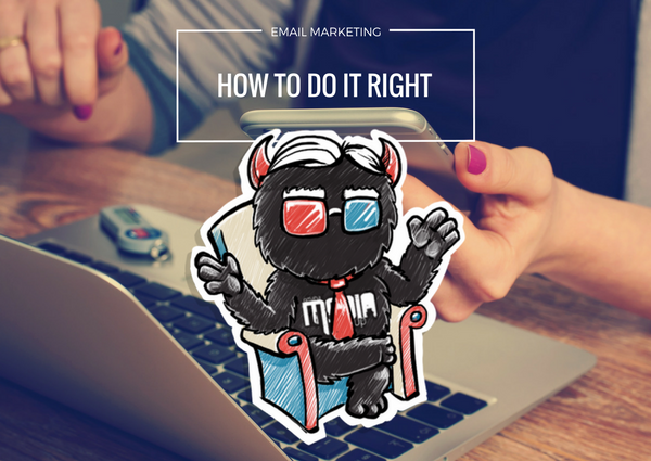 Email Marketing: How to Do It Right