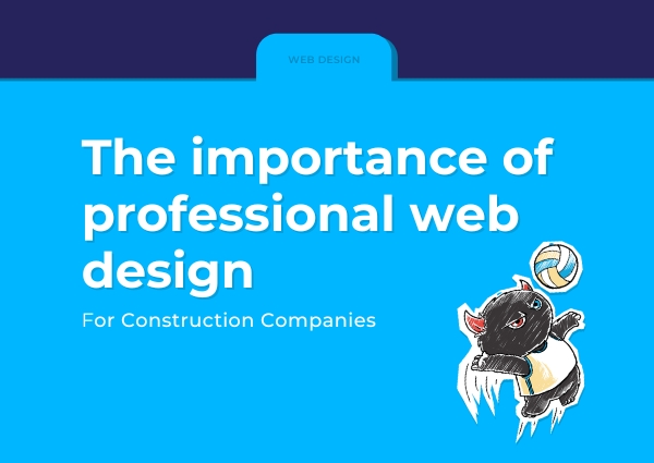 The importance of professional web design for construction companies