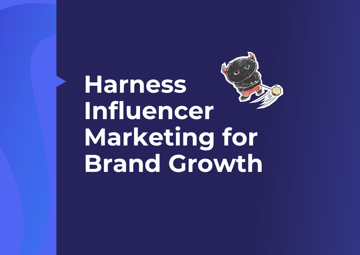 Harness Influencer Marketing for Brand Growth