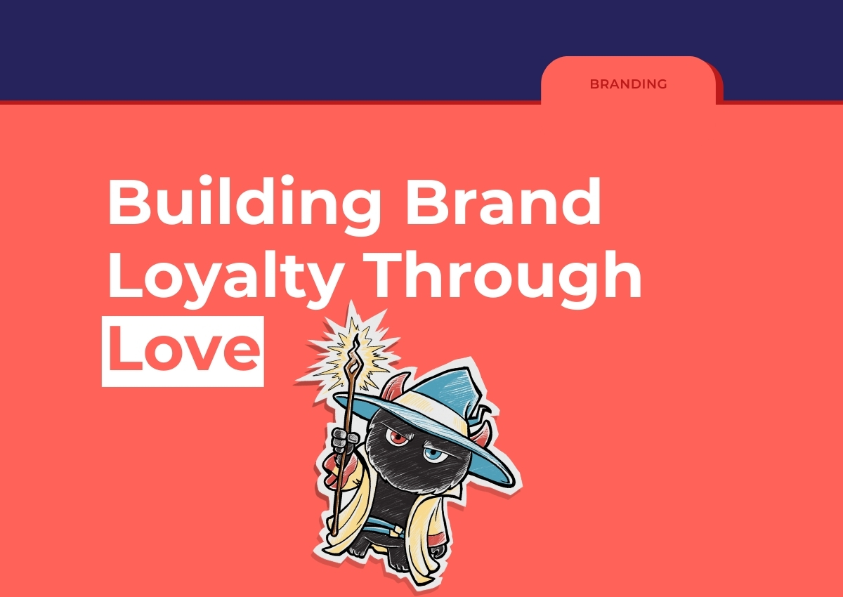 Building brand loyalty through love