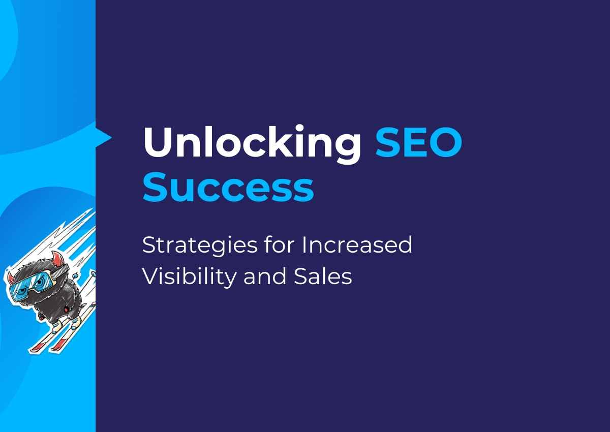 Unlocking SEO success: Strategies for increased visibility and sales