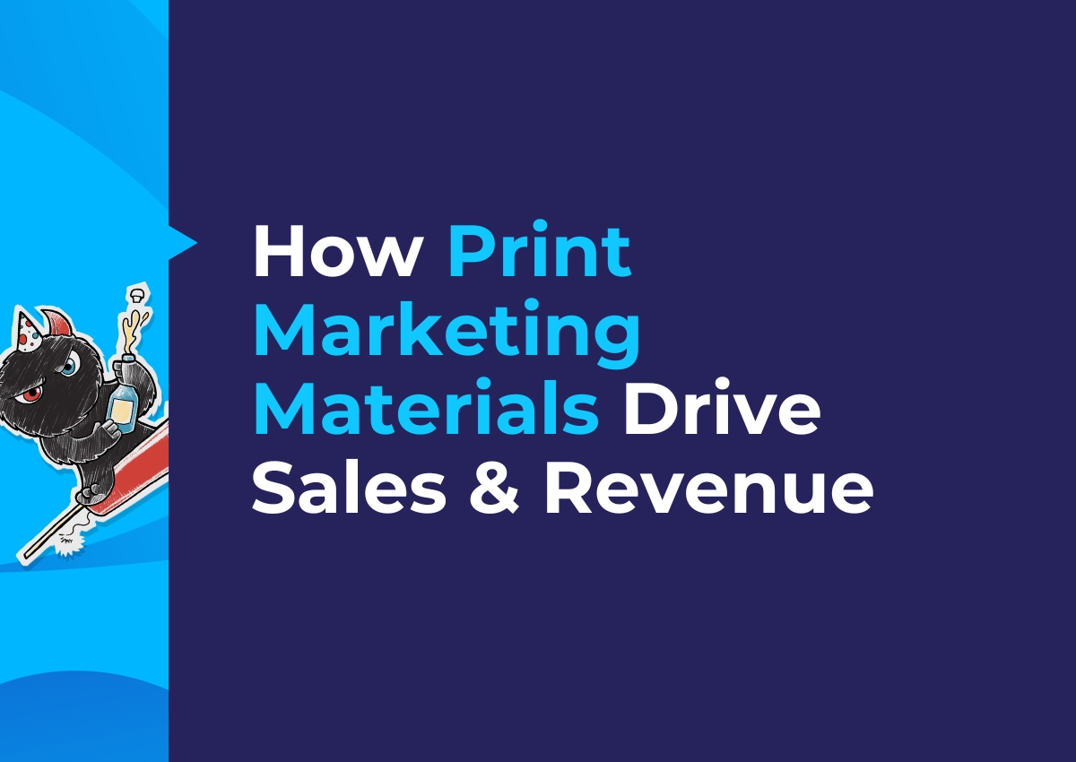 How print marketing materials drive sales and revenue