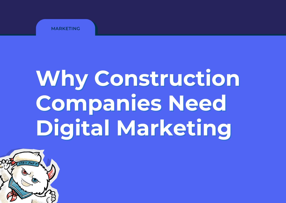 Why construction companies need digital marketing