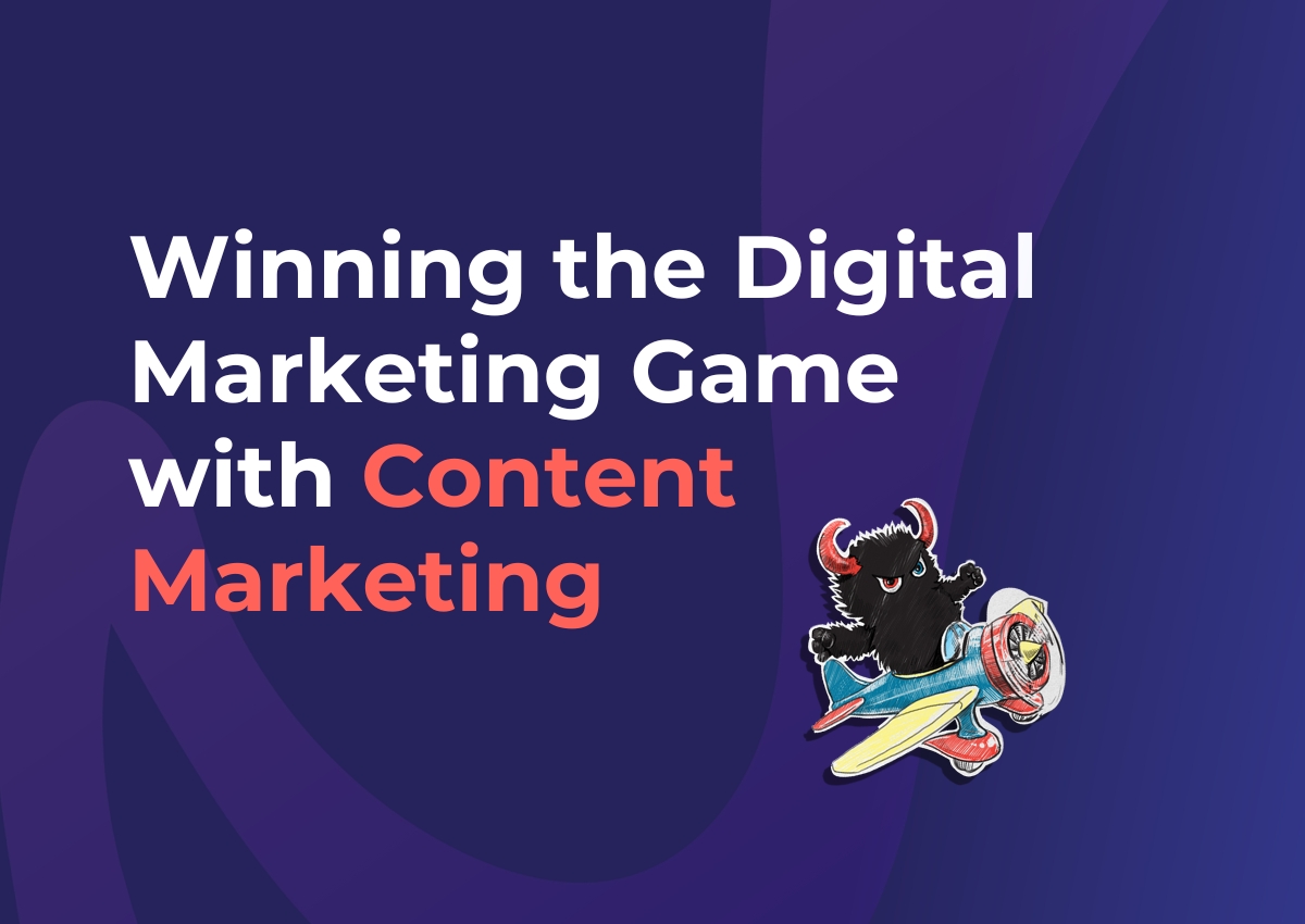 Winning the Digital Marketing Game with Content Marketing by Monstrous Media Group