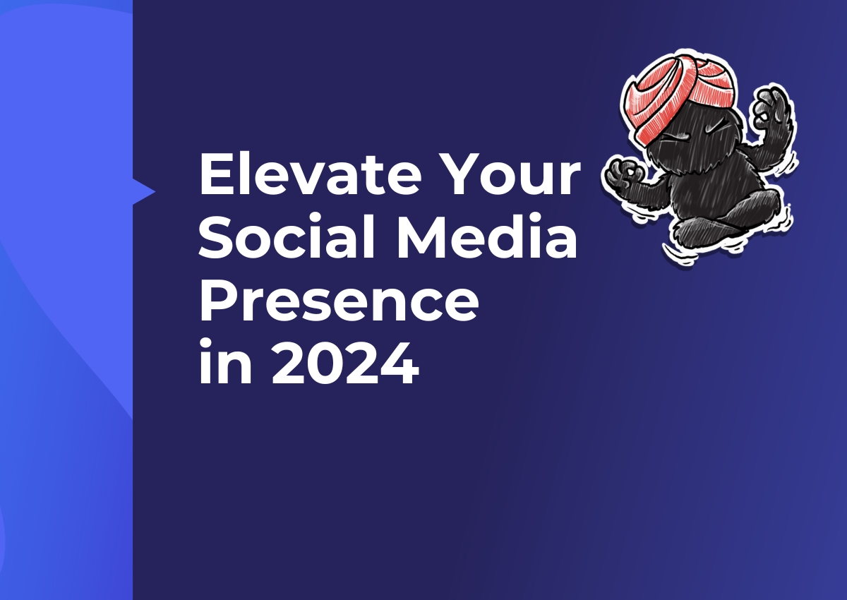 Elevate Your Social Media Presence in 2024