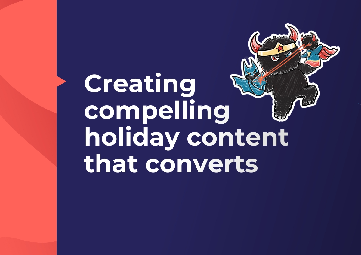 Creating compelling holiday content that converts