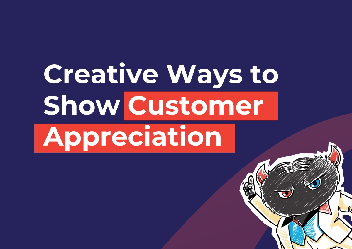 Creative Ways to Show Customer Appreciation 