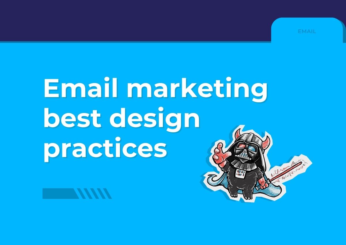 Email marketing best design practices