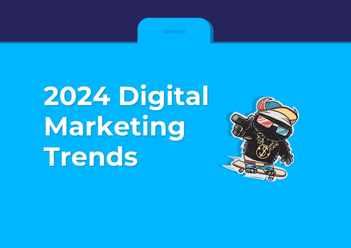 2024 Digital Marketing Trends