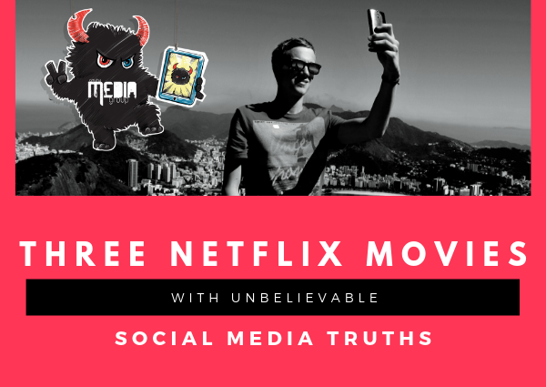 Three Netflix movies with unbelievable social media truths!