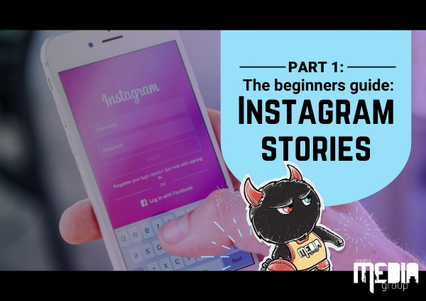 PART 1: The beginners guide: Instagram stories