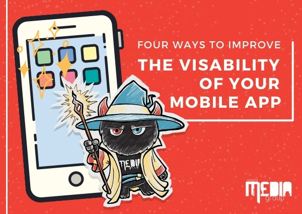 Four ways to improve the visibility of your mobile app