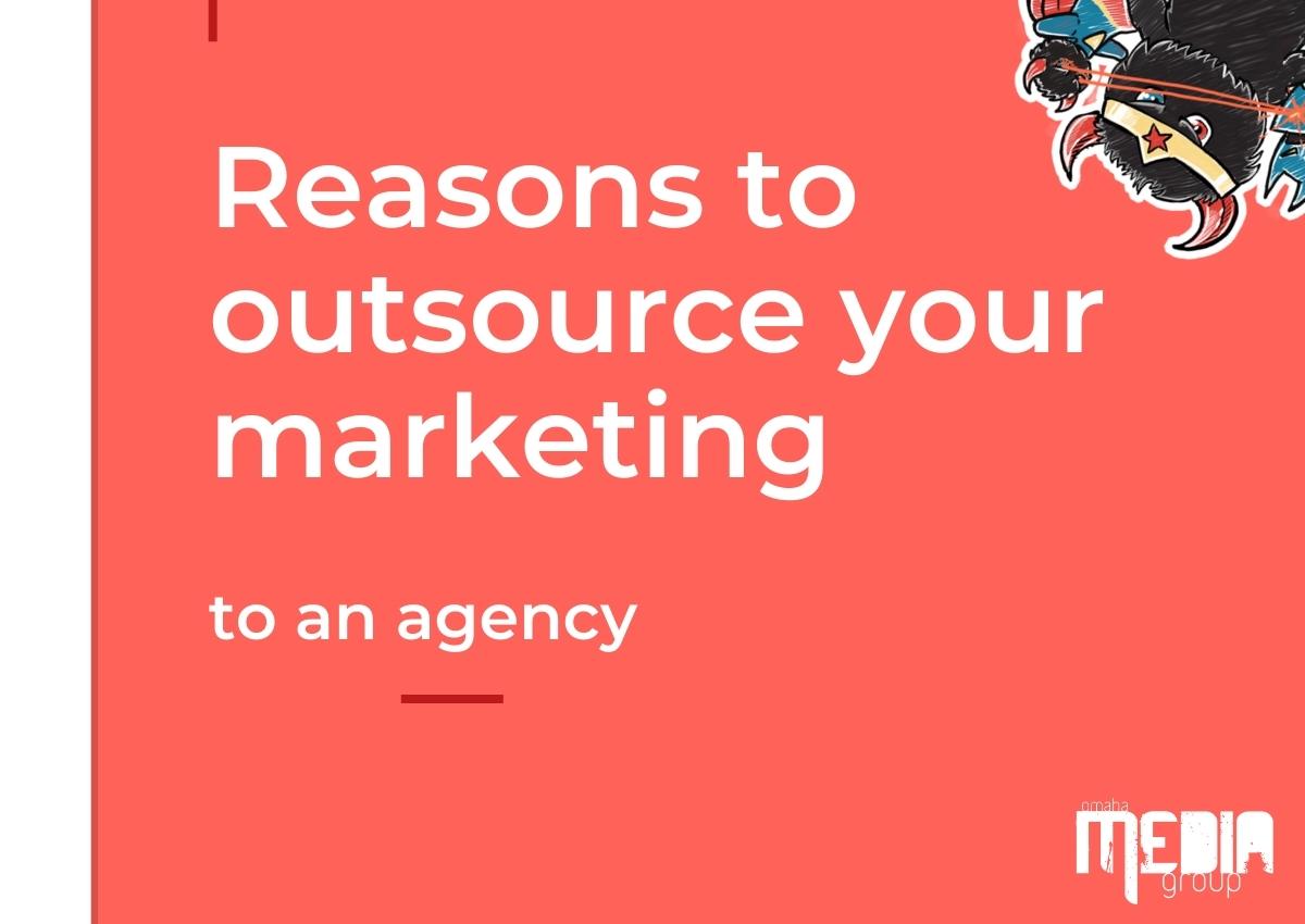 Reasons to outsource your marketing to an agency