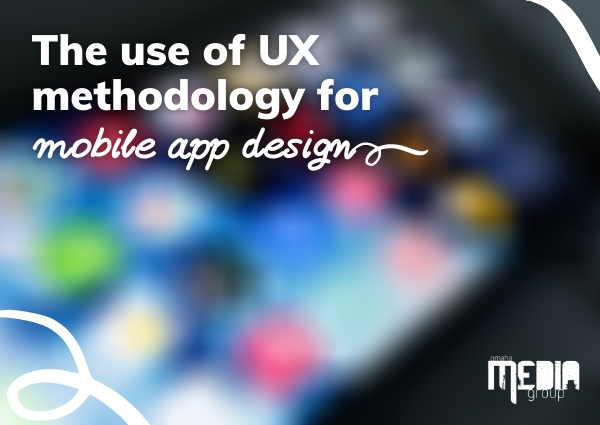 UPDATED: The use of UX methodology for mobile design