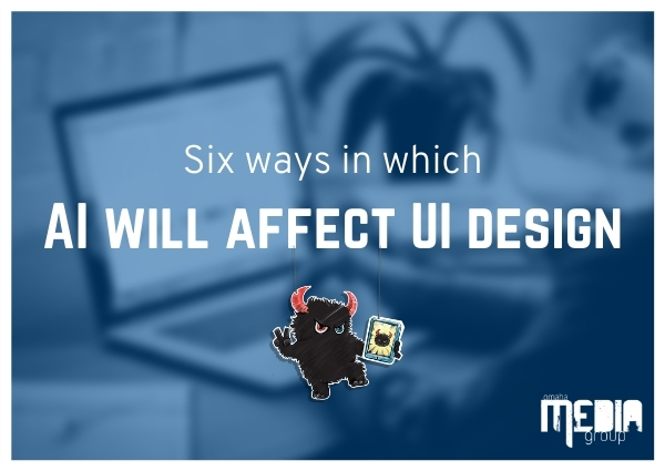 Six ways in which AI will affect UI design