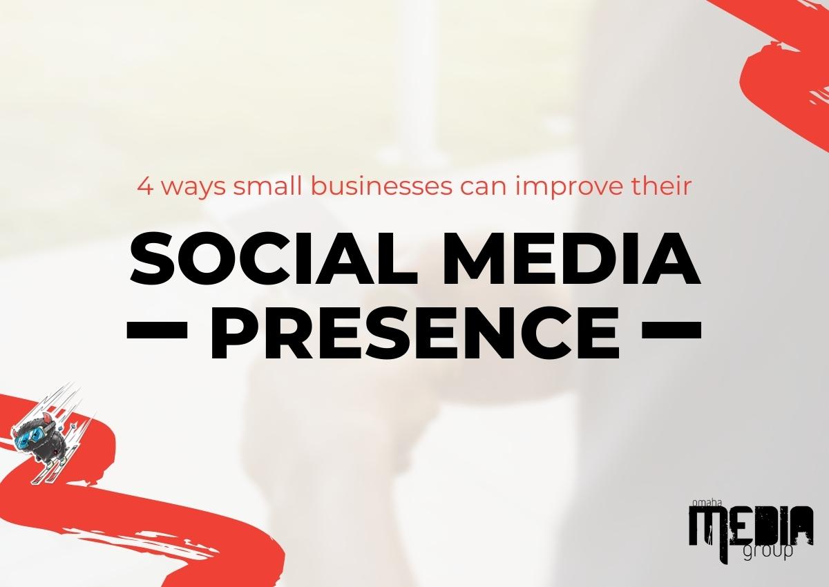 Four ways small businesses can improve their social media presence