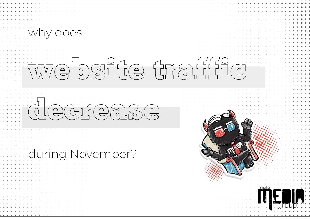 Why does website traffic decrease during November?