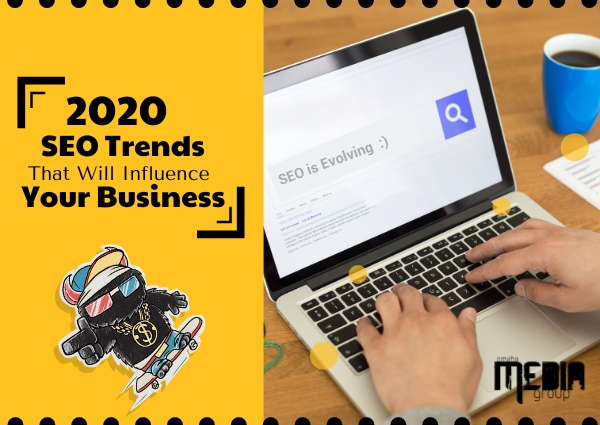 2020 SEO trends that will Influence your business