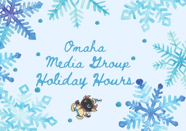 Omaha Media Group holiday hours