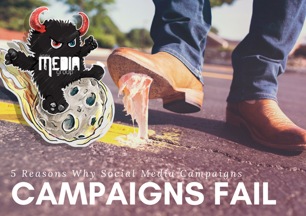 5 Reasons Why Social Media Campaigns Fail