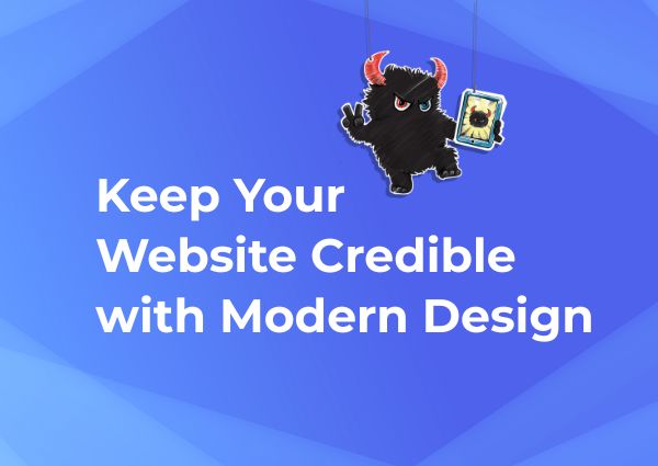 Keep Your Website Credible with Modern Design