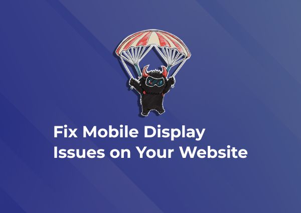 Fix Mobile Display Issues on Your Website